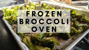 Frozen Broccoli Oven