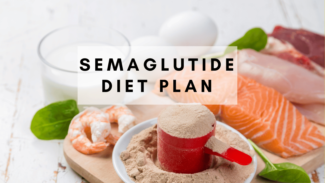 Best Semaglutide Diet Plan